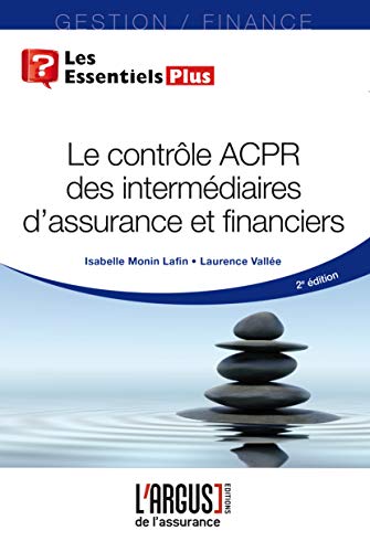 CONTROLE ACPR DES INTERMEDIAIRES D'ASSURANCE ET FINANCIERS (LE). 2E EDITION