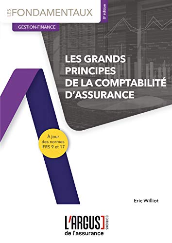 GRANDS PRINCIPES DE LA COMPTABILITE D'ASSURANCE (LES). 8E ÉDITION