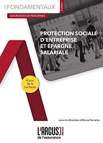 PROTECTION SOCIALE D'ENTREPRISE ET EPARGNE SALARIALE. 2E EDITION