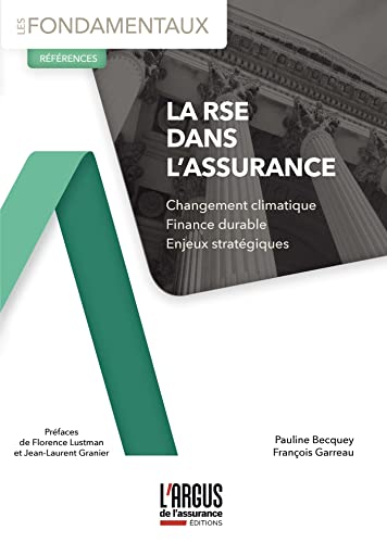 RSE DANS L'ASSURANCE (LA). CHANGEMENT CLIMATIQUE, FINANCE DURABLE, ENJEUX STRATEGIQUES